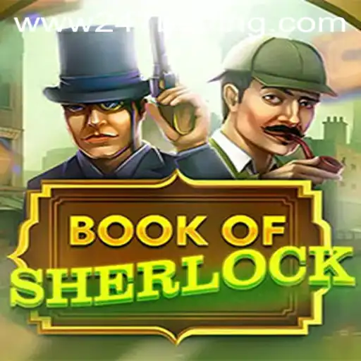 Unlock the Mysteries of BookOfSherlock: A Captivating Game for 247 Betting Enthusiasts