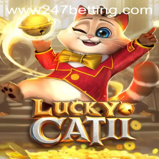 Exploring LuckyCatII and Its Integration with 247 Betting